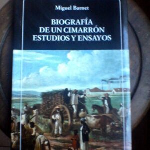 Biografía de un Cimarrón : Estudios y ensayos