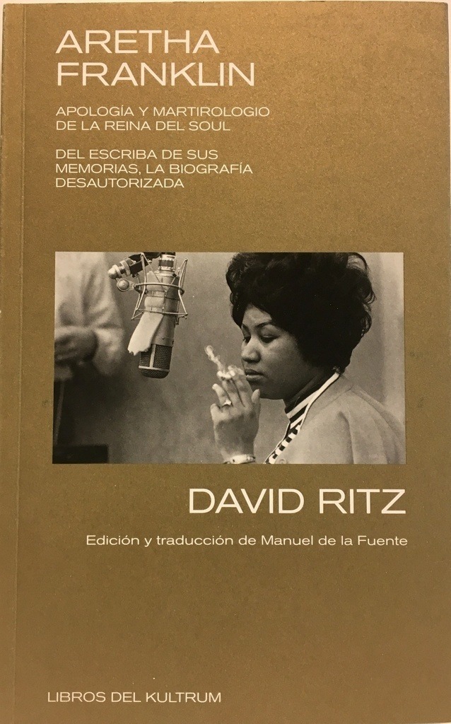 ARETHA FRANKLIN. APOLOGIA Y MARTIROLOGIO DE LA REI