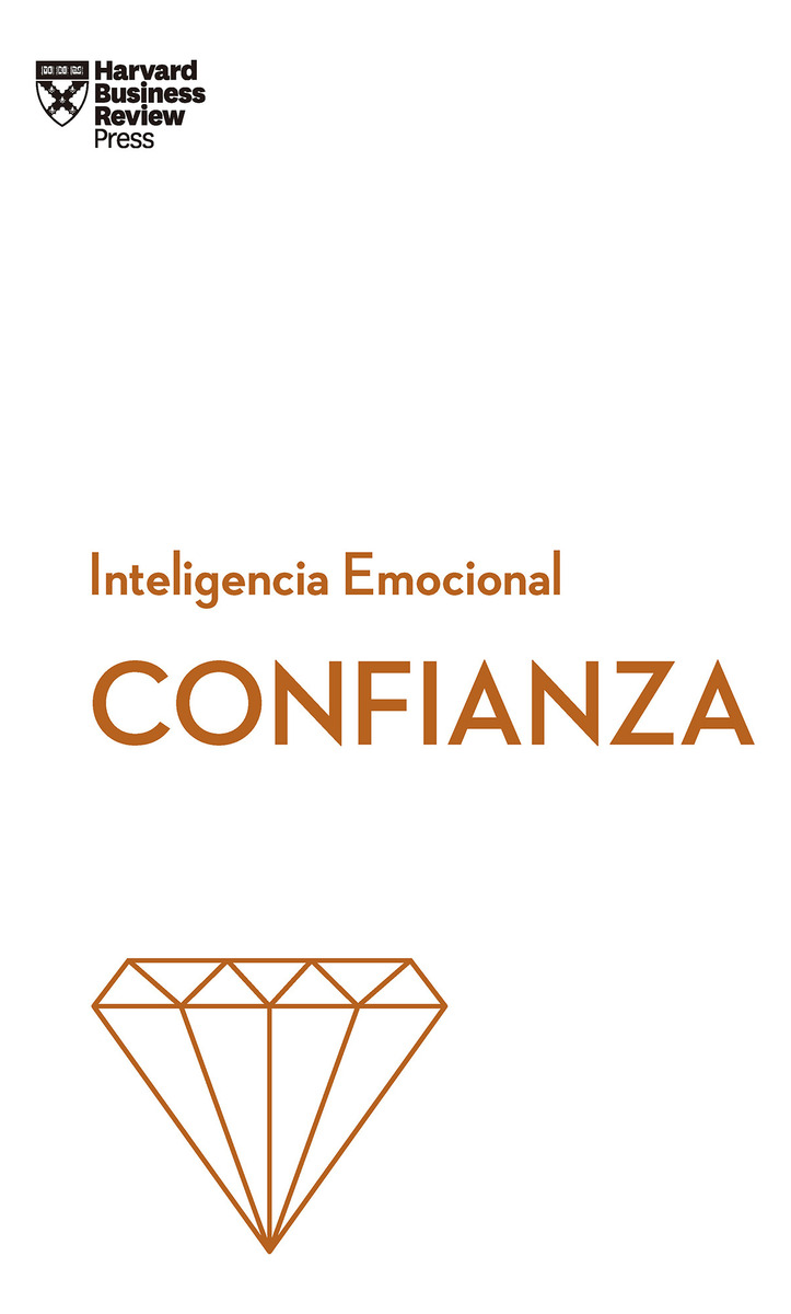 Confianza. Serie Inteligencia Emocional HBR