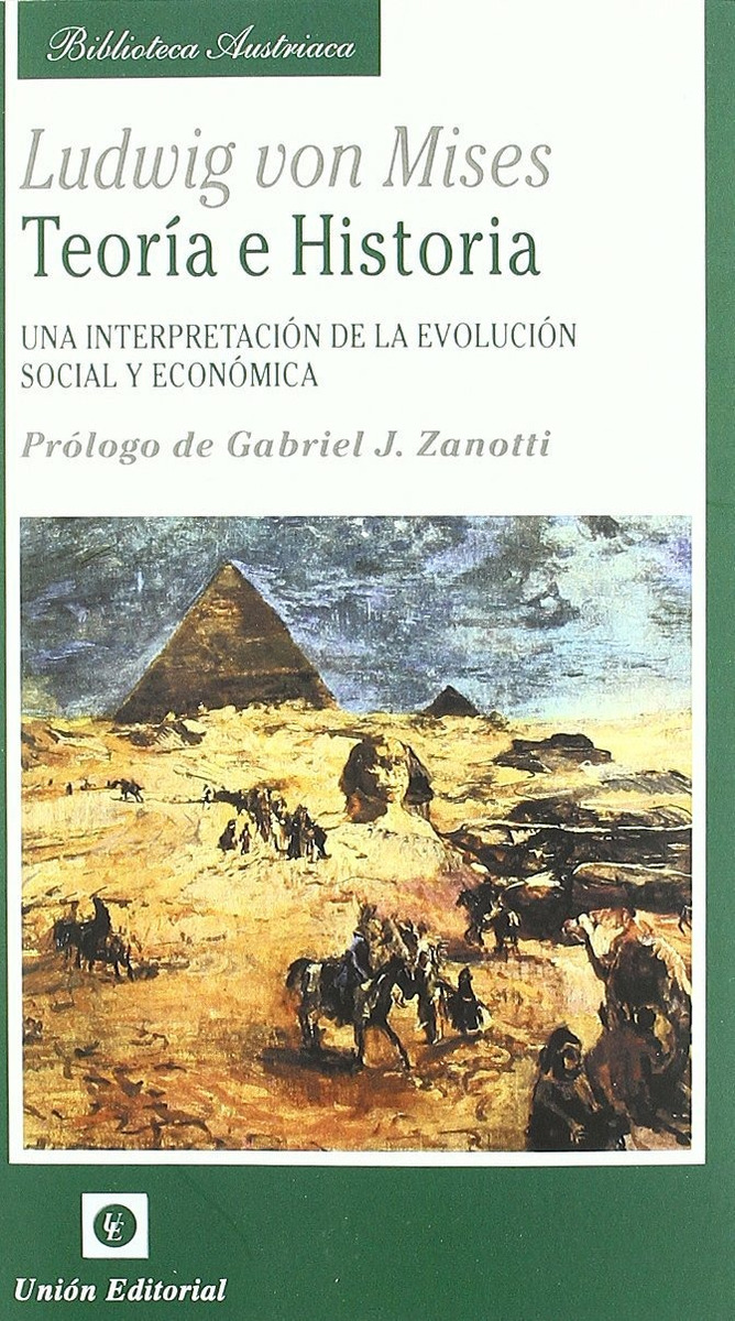 TEORÍA E HISTORIA. Una interpretación de la evolución social y económica