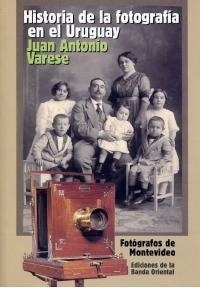 HISTORIA DE LA FOTOGRAFIA EN EL URUGUAY