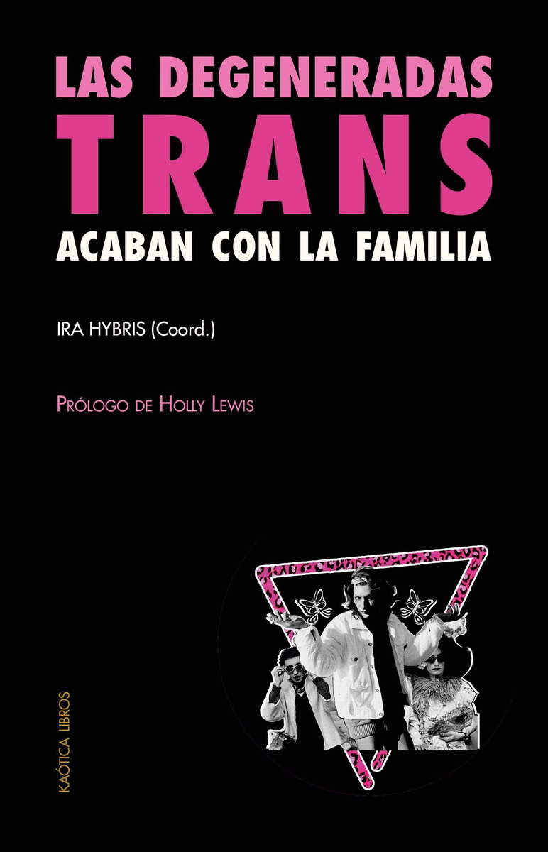 DEGENERADAS TRANS ACABAN CON LA FAMILIA, LAS (Nuevo)
