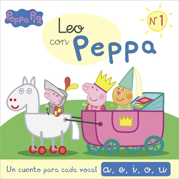 PEPPA PIG: UN CUENTO PARA CADA VOCAL: A, E, I, O, U (LEO CON PEPPA PIG 1)