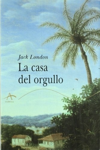 LA CASA DEL ORGULLO