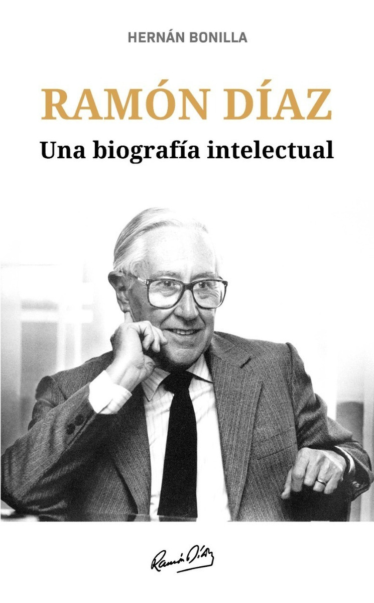 RAMON DIAZ. UNA BIOGRAFIA INTELECTUAL