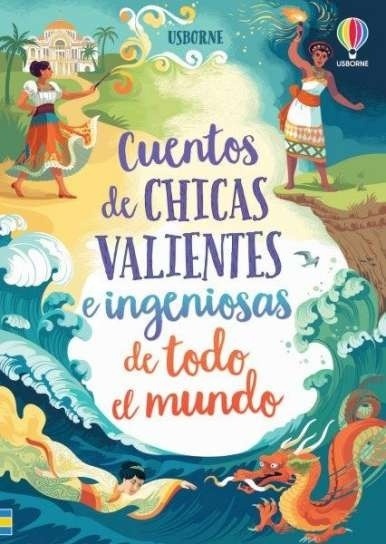 CUENTOS DE CHICAS VALIENTES E INGENIOSAS DE TODO EL MUNDO