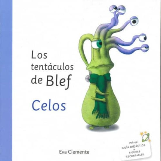 TENTACULOS DE BLEF, LOS. CELOS