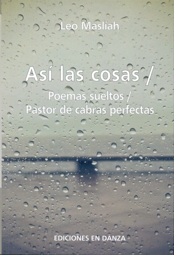 ASI LAS COSAS - POEMAS SUELTOS - PASTOR DE CABRAS PERFECTAS
