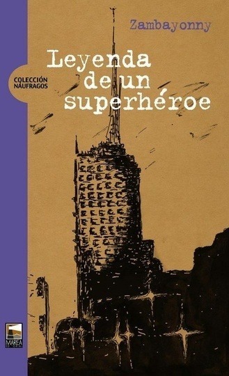 LEYENDA DE UN SUPERHEROE (Nuevo)
