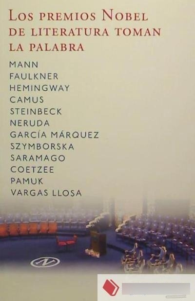 PREMIOS NOBEL DE LITERATURA TOMAN LA PALABRA, LOS
