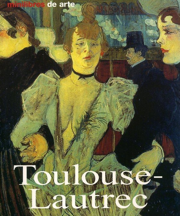 TOULOUSE LAUTREC. MINILIBROS DE ARTE