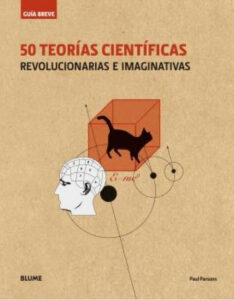 50 TEORIAS CIENTIFICAS. GUIA BREVE